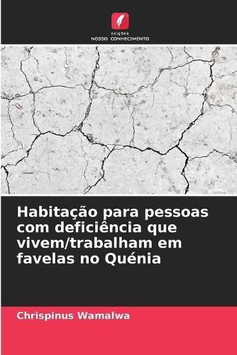 Habitação para pessoas com deficiência que vivem/trabalham em favelas no Quénia