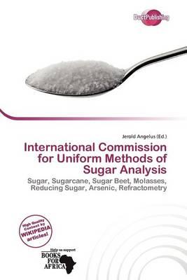 International Commission for Uniform Methods of Sugar Analysis
