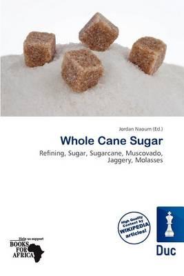 Whole Cane Sugar