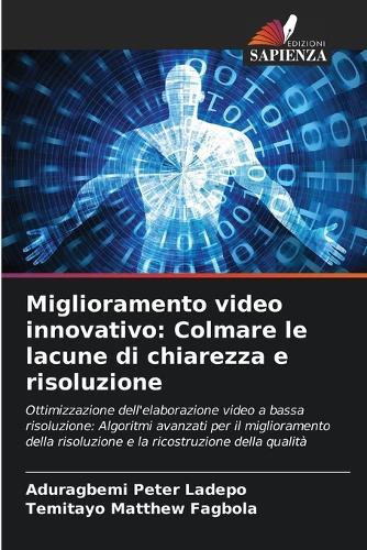 Miglioramento video innovativo: Colmare le lacune di chiarezza e risoluzione