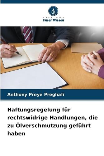 Haftungsregelung für rechtswidrige Handlungen, die zu Ölverschmutzung geführt haben