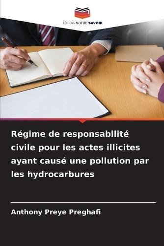 Régime de responsabilité civile pour les actes illicites ayant causé une pollution par les hydrocarbures