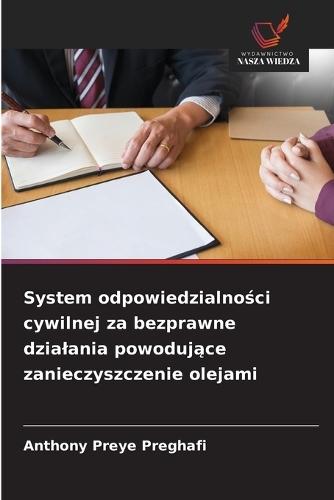 System odpowiedzialności cywilnej za bezprawne dzialania powodujące zanieczyszczenie olejami
