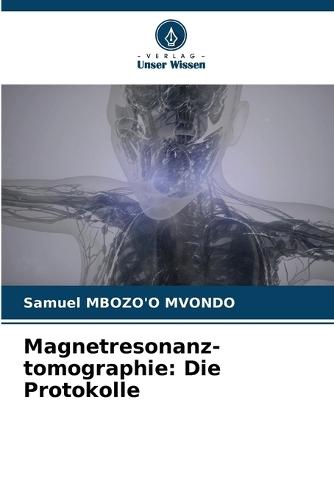 Magnetresonanz-tomographie: Die Protokolle