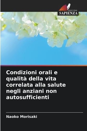 Condizioni orali e qualità della vita correlata alla salute negli anziani non autosufficienti