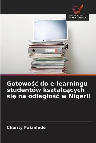 Gotowośc do e-learningu studentów ksztalcących się na odleglośc w Nigerii