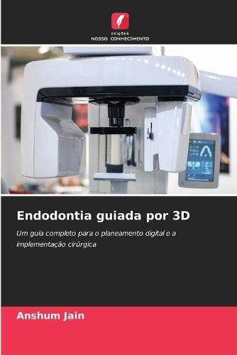 Endodontia guiada por 3D