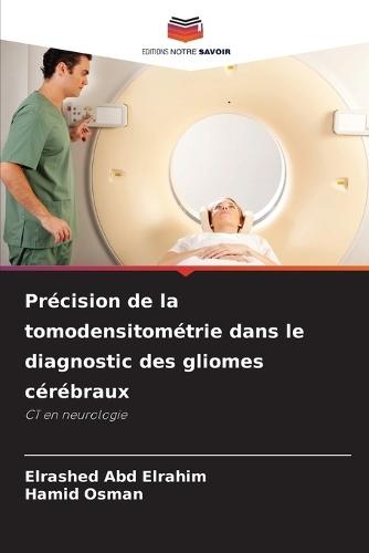Précision de la tomodensitométrie dans le diagnostic des gliomes cérébraux