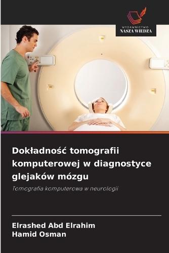 Dokladnośc tomografii komputerowej w diagnostyce glejaków mózgu
