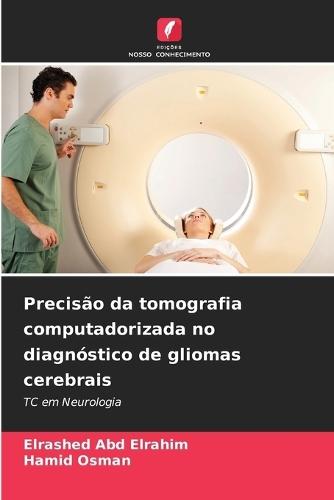 Precisão da tomografia computadorizada no diagnóstico de gliomas cerebrais