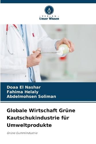 Globale Wirtschaft Grüne Kautschukindustrie für Umweltprodukte