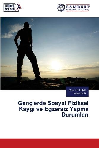 Gençlerde Sosyal Fiziksel Kaygı ve Egzersiz Yapma Durumları