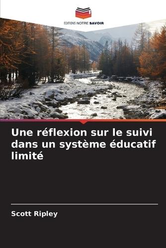 Une réflexion sur le suivi dans un système éducatif limité