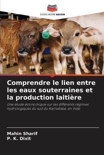 Comprendre le lien entre les eaux souterraines et la production laitière