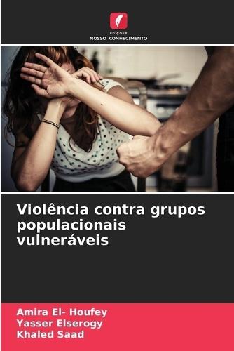 Violência contra grupos populacionais vulneráveis
