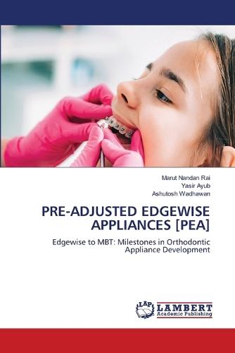 Pre-Adjusted Edgewise Appliances [Pea]