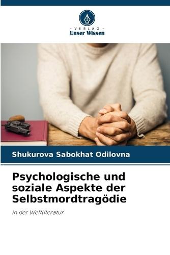 Psychologische und soziale Aspekte der Selbstmordtragödie