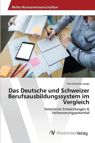 Das Deutsche und Schweizer Berufsausbildungssystem im Vergleich