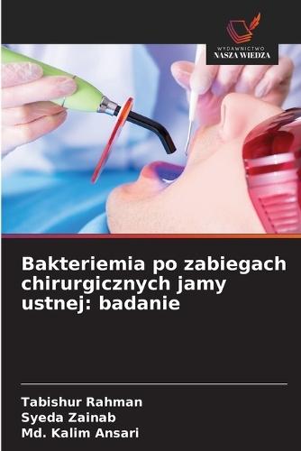Bakteriemia po zabiegach chirurgicznych jamy ustnej: badanie