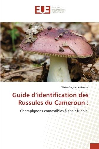 Guide d'identification des Russules du Cameroun