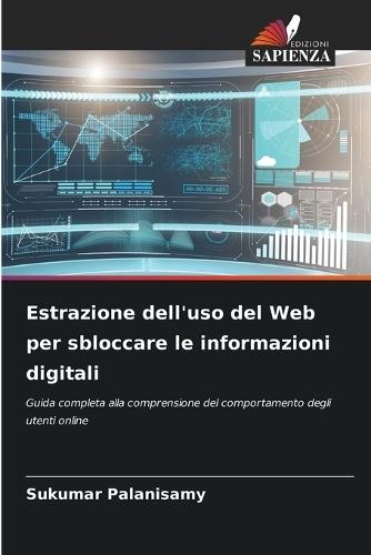 Estrazione dell'uso del Web per sbloccare le informazioni digitali