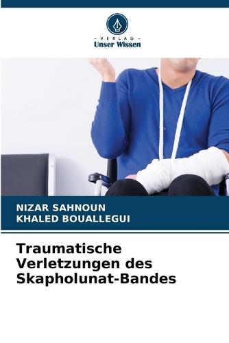 Traumatische Verletzungen des Skapholunat-Bandes