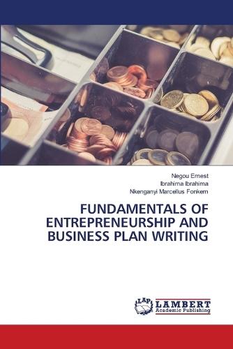 Fundamentals of Entrepreneurship and Business Plan Writing