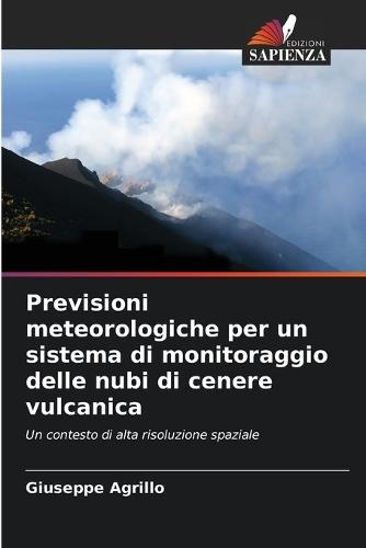 Previsioni meteorologiche per un sistema di monitoraggio delle nubi di cenere vulcanica