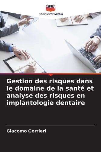 Gestion des risques dans le domaine de la santé et analyse des risques en implantologie dentaire