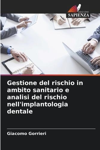 Gestione del rischio in ambito sanitario e analisi del rischio nell'implantologia dentale
