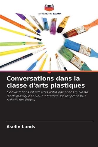 Conversations dans la classe d'arts plastiques