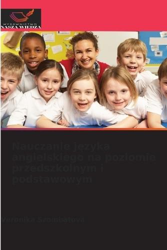 Nauczanie języka angielskiego na poziomie przedszkolnym i podstawowym