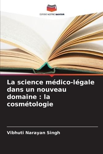 La science médico-légale dans un nouveau domaine: la cosmétologie