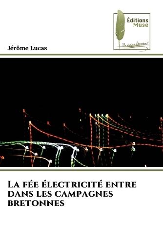 La fée électricité entre dans les campagnes bretonnes