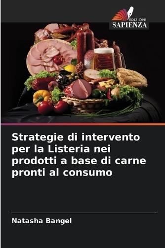 Strategie di intervento per la Listeria nei prodotti a base di carne pronti al consumo