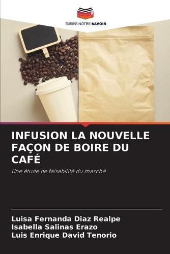 Infusion La Nouvelle Façon de Boire Du Café