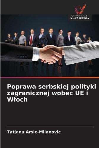 Poprawa serbskiej polityki zagranicznej wobec UE i Wloch