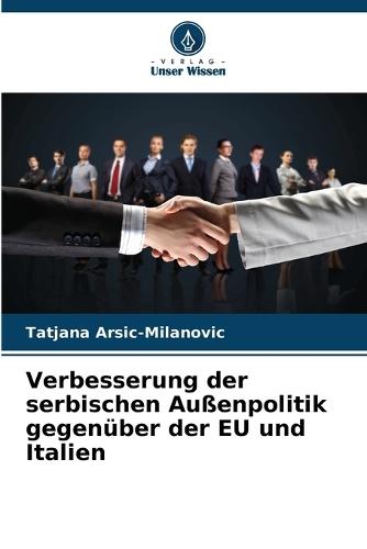 Verbesserung der serbischen Außenpolitik gegenüber der EU und Italien
