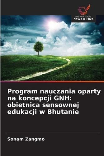 Program nauczania oparty na koncepcji GNH: obietnica sensownej edukacji w Bhutanie