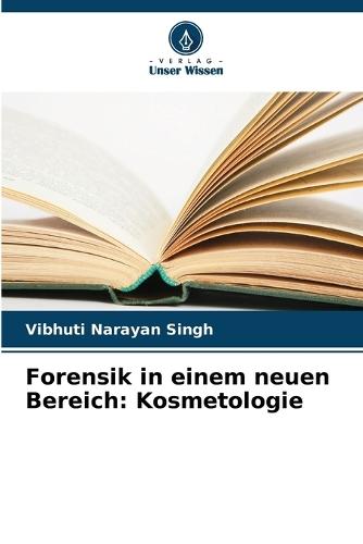 Forensik in einem neuen Bereich: Kosmetologie