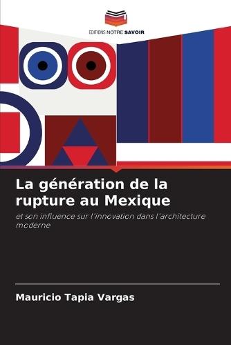 La génération de la rupture au Mexique