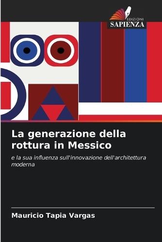 La generazione della rottura in Messico