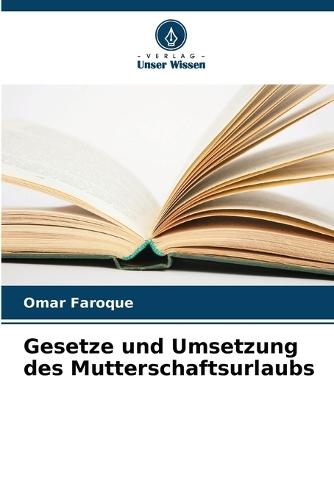 Gesetze und Umsetzung des Mutterschaftsurlaubs