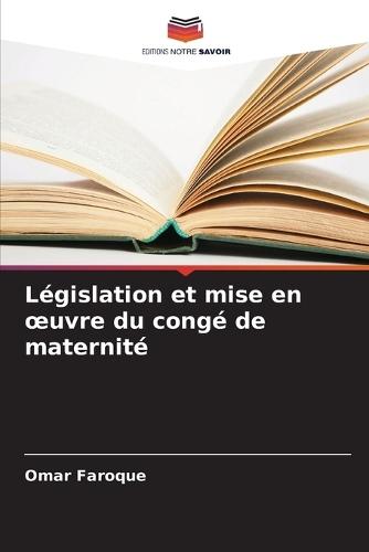 Législation et mise en oeuvre du congé de maternité