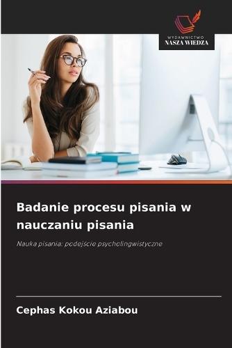 Badanie procesu pisania w nauczaniu pisania