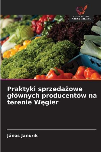 Praktyki sprzedażowe glównych producentów na terenie Węgier