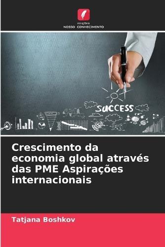 Crescimento da economia global através das PME Aspirações internacionais