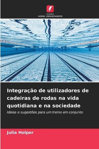 Integração de utilizadores de cadeiras de rodas na vida quotidiana e na sociedade