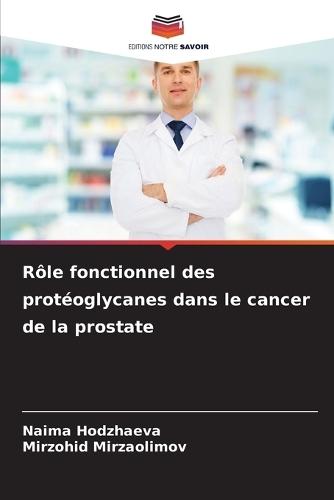 Rôle fonctionnel des protéoglycanes dans le cancer de la prostate