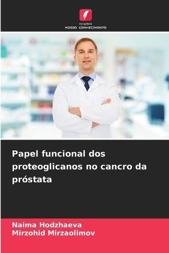 Papel funcional dos proteoglicanos no cancro da próstata
